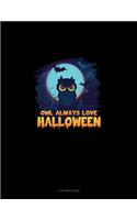 Owl Always Love Halloween