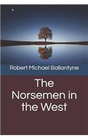 The Norsemen in the West