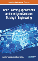 Deep Learning Applications and Intelligent Decision Making in Engineering