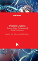 Multiple Sclerosis - Genetics, Disease Mechanisms and Clinical Developments