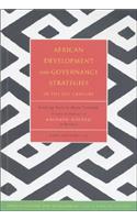 African Development and Governance Strategies in the 21st Century: Looking Back to Move Forward: Essays in honour of Adebayo Adedeji at Seventy(Glitter Velvet Touch S.)