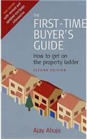 The First-Time Buyer's Guide: How to Get on the Property Ladder