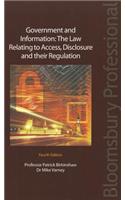 Government and Information: The Law Relating to Access, Disclosure and Their Regulation