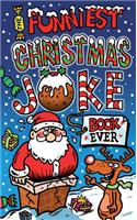 The Funniest Christmas Joke Book Ever