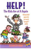 Help! The Kids Are at It Again