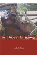 Ventriloquism for Monkeys