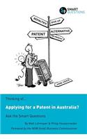 Thinking of...Applying for a Patent in Australia? Ask the Smart Questions