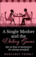 A Single Mother and the Dating Game