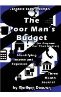 The Poor Man's Budget: Three Month Journal: Identifying Income and Expenses