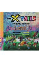 X-tails Travel to the Jamboree Jam