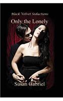 Only the Lonely