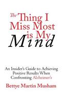 Thing I Miss Most Is My Mind