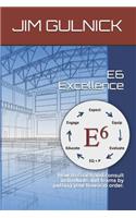 E6 Excellence