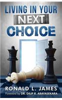 Living in Your Next Choice