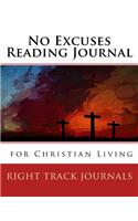 No Excuses Reading Journal for Christian Living