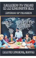Learning to Teach in an Inclusive Era
