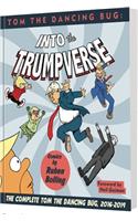 Tom the Dancing Bug Into the Trumpverse: The Complete Tom the Dancing Bug, Vol. 7 2016-2019