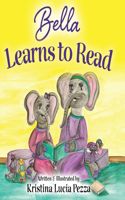 Bella Learns to Read: The Bella Lucia Series, Book 3