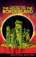 House on the Borderland (Heathen Edition)