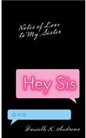 Hey Sis
