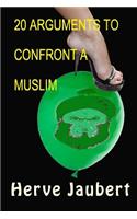 20 Arguments to Confront a Muslim