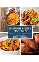 31 raffinate ricette di patate dolci