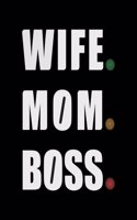 Wife. Mom. Boss.: Lined Journal / Diary / Notebook. 8 x 10 (Funny Gifts)