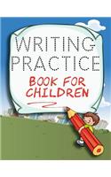 Writing Practice Book For Children: Letter Tracing Practice Book For Preschoolers, Kindergarten (Printing For Kids Ages 3-5)(5/8" Lines, Dotted)