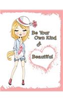 Be Your Own Kind of Beautiful