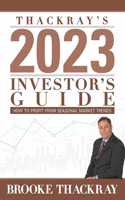 Thackray's 2023 Investor's Guide
