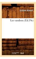 Les Vaudoux (Éd.19e): (Litterature)
