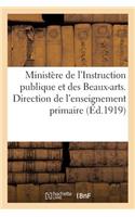 Ministère de l'Instruction Publique Et Des Beaux-Arts. Direction de l'Enseignement Primaire (1919): . 5e Bureau. Instruction Du 10 Juin 1919 Sur Les Bourses d'Enseignement Primaire Supérieur(Sciences Sociales)