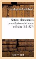 Notions Élémentaires de Médecine Vétérinaire Militaire