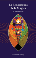 Renaissance de la Magick - Aleister Crowley