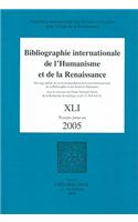 Bibliographie Internationale de L'Humanisme Et de La Renaissance: Tome XLI, Travaux Parus En 2005