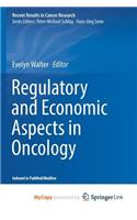 Regulatory and Economic Aspects in Oncology