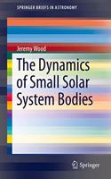 Dynamics of Small Solar System Bodies