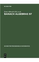 Banach Algebras 97: Proceedings of the 13th International Conference on Banach Algebras Held at the Heinrich Fabri Institute of the Univer