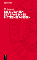 Die Eideghsen Der Spanischen Mitteemeer-Inseln