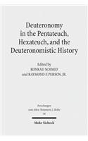 Deuteronomy in the Pentateuch, Hexateuch, and the Deuteronomistic History