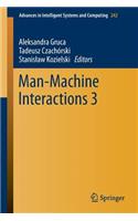 Man-Machine Interactions 3