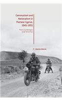 Communism and Nationalism in Postwar Cyprus, 1945-1955