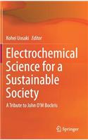 Electrochemical Science for a Sustainable Society