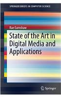 State of the Art in Digital Media and Applications