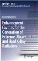 Enhancement Cavities for the Generation of Extreme Ultraviolet and Hard X-Ray Radiation