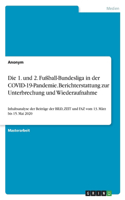 Die 1. und 2. Fußball-Bundesliga in der COVID-19-Pandemie. Berichterstattung zur Unterbrechung und Wiederaufnahme