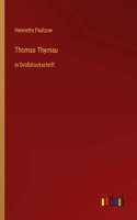 Thomas Thyrnau: in Großdruckschrift