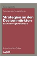 Strategien an den Devisenmärkten: Eine Anleitung für die Praxis(German)