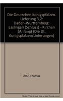 Die Deutschen Konigspfalzen. Lieferung 3,2: Baden-Wurttemberg: Esslingen (Schluss) - Kirchen (Anfang)