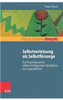 Selbstverletzung ALS Selbstfursorge